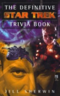 Definitive Star Trek Trivia Book