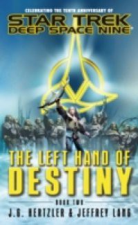 Star Trek: Deep Space Nine: The Left Hand of Destiny Book Two