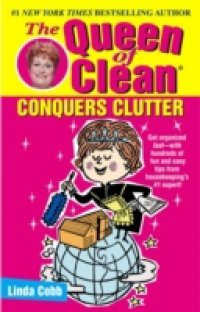 Queen of Clean Conquers Clutter