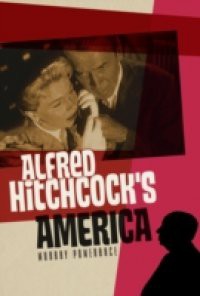 Alfred Hitchcock's America