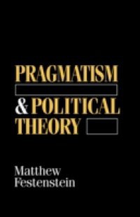 Pragmatism and Political Theory