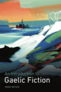 Introduction to Gaelic Fiction