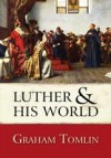 Luther and his World