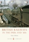 British Railways in the 1950s and '60s