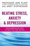 Beating Stress, Anxiety And Depression