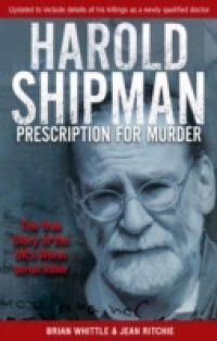 Harold Shipman – Prescription For Murder