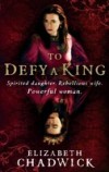 To Defy A King