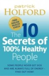 10 Secrets Of 100% Healthy People