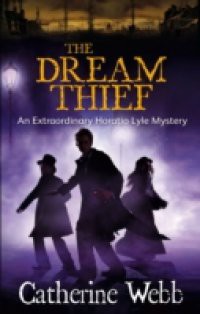 Dream Thief: An Extraordinary Hotario Lyle Mystery