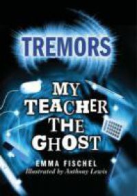 Tremors: My Teacher The Ghost