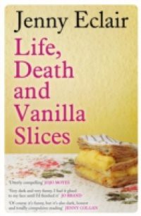 Life, Death and Vanilla Slices