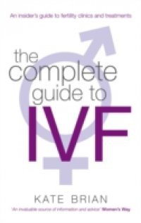 Complete Guide to IVF