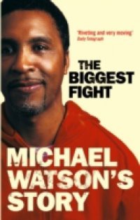 Michael Watson's Story:The Biggest Fight