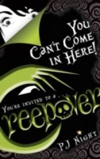 Creepover: You Can't Come In Here!