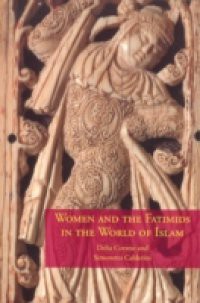 Women And the Fatimids in the World of Islam