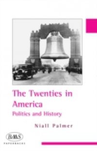 Twenties in America: Politics and History