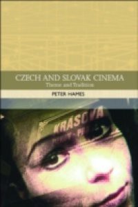 Czech and Slovak Cinema: Theme and Tradition