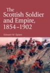Scottish Soldier and Empire, 1854-1902
