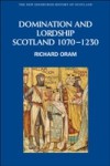 Domination and Lordship: Scotland, 1070-1230