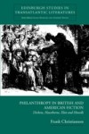 Philanthropy in British and American Fiction: Dickens, Hawthorne, Eliot and Howells