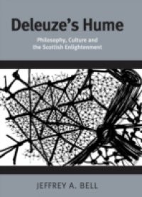 Deleuze's Hume: Philosophy, Culture and the Scottish Enlightenment