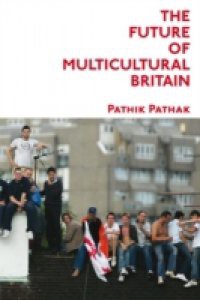 Future of Multicultural Britain: Confronting the Progressive Dilemma