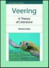 Veering: A Theory of Literature