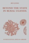 Beyond the State in Rural Uganda