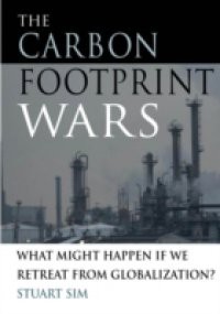 Carbon Footprint Wars: What Might Happen If We Retreat From Globalization?