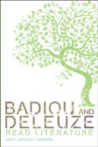 Badiou and Deleuze Read Literature