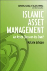 Islamic Asset Management: An Asset Class on its Own?