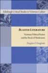Blasted Literature: Victorian Political Fiction and the Shock of Modernism