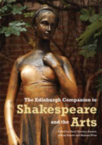 Edinburgh Companion to Shakespeare and the Arts