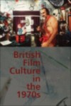 British Film Culture in the 1970s: The Boundaries of Pleasure