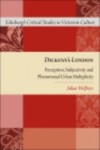 Dickens's London: Perception, Subjectivity and Phenomenal Urban Multiplicity