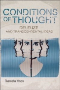 Conditions of Thought: Deleuze and Transcendental Ideas