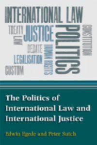 Politics of International Law and International Justice