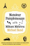 Monsieur Pamplemousse and the Militant Midwives