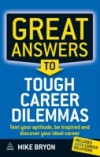 Great Answers to Tough Career Dilemmas