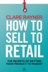How to Sell to Retail
