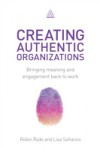 Creating Authentic Organizations