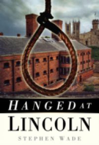 Hanged at Lincoln