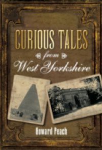 Curious Tales from West Yorkshire