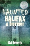 Haunted Halifax and District