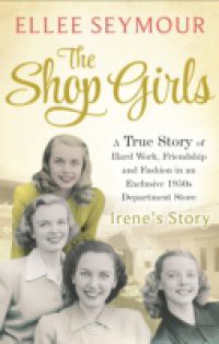 Shop Girls: Irene's Story