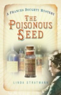 Poisonous Seed (A Frances Doughty Mystery Book 1)