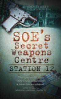 SOE's Secret Weapons Centre