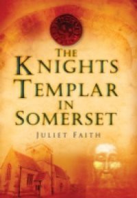 Knights Templar in Somerset