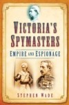 Victoria's Spymasters