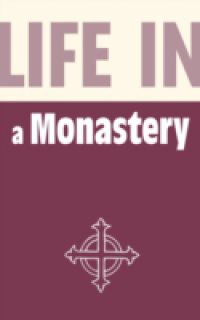 Life in a Monastery